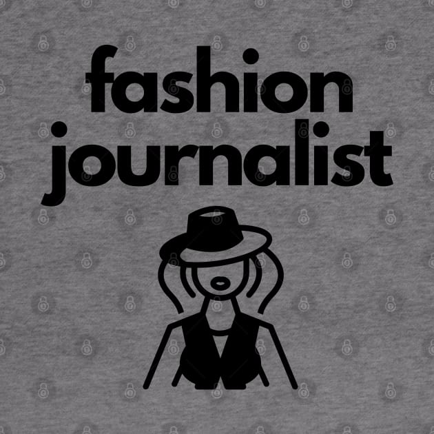 Fashion Journalist by The Journalist